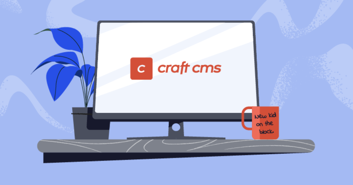 Need A Digital Agency To Adopt Your Craft CMS Website? | Abstrakt